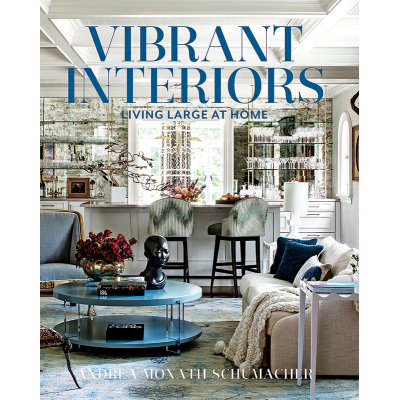Andrea Schumacher Vibrant Interiors: Living Large at Home