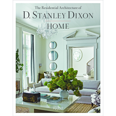 D. Stanley Dixon Home: The Residential Architecture of D. Stanley Dixon