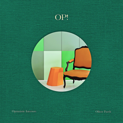 Oliver Furth OP!: Optimistic Interiors