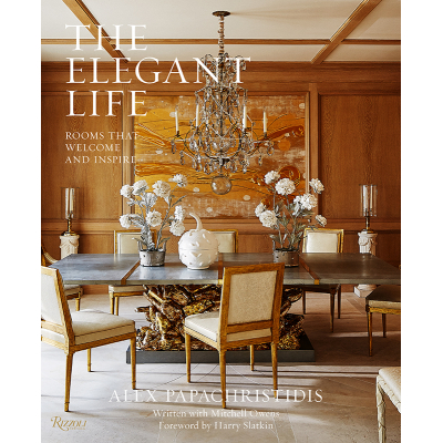 Alex Papachristidis The Elegant Life: Rooms That Welcome and Inspire