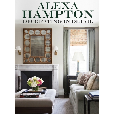 Alexa Hampton Alexa Hampton Decorating in Detail