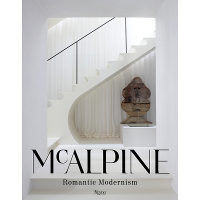 Bobby McAlpine McAlpine: Romantic Modernism