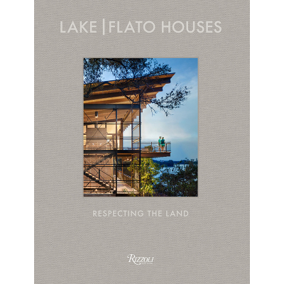 Ted Flato Lake | Flato Houses: Respecting the Land 