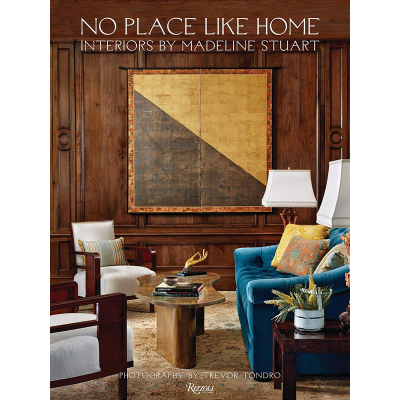 Madeline Stuart No Place Like Home: Interiors by Madeline Stuart