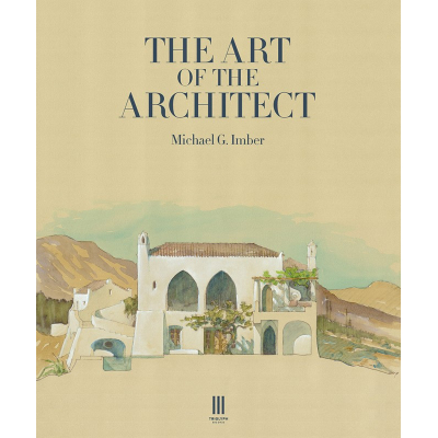 Michael Imber The Art of the Architect