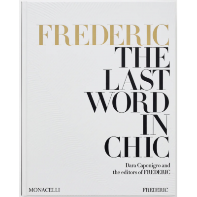 Hudson Moore FREDERIC: The Last Word in Chic