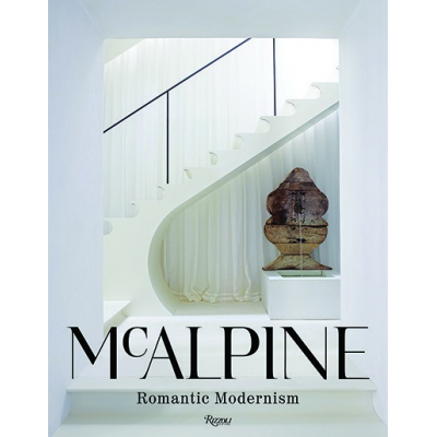 Bobby McAlpine McAlpine: <br> Romantic Modernism